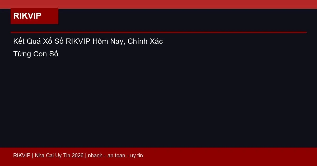 ket qua xo so rikvip featured